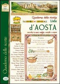 Valle d'Aosta civiltà della fonduta. Montagna nell'anima, le ricette  - Libro Edizioni del Baldo 2010, Libri di terre nostre | Libraccio.it