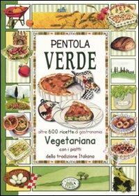 Pentola verde - Anastasia Zanoncelli - Libro Edizioni del Baldo 2010, Libri di terre nostre | Libraccio.it