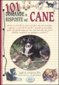 101 domande & risposte sul cane - Antonella Ghidini - Libro Edizioni del Baldo 2011 | Libraccio.it