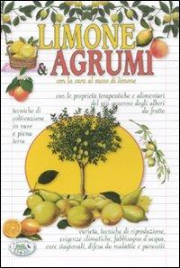 Limone & agrumi - Stefano Savi, Ulrike Raiser - Libro Edizioni del Baldo 2011 | Libraccio.it