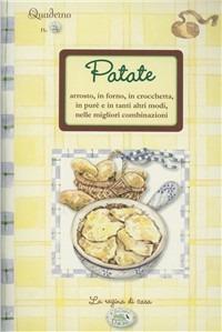 Patate, la regina di casa. Quaderni di cucina  - Libro Edizioni del Baldo 2011 | Libraccio.it