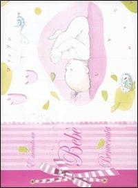 È arrivato un bebé. Benvenuta. Ediz. rosa  - Libro Edizioni del Baldo 2011, Emozioni da scrivere | Libraccio.it