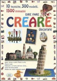 Dire fare creare decorare  - Libro Edizioni del Baldo 2011, Ragazze e ragazzi | Libraccio.it