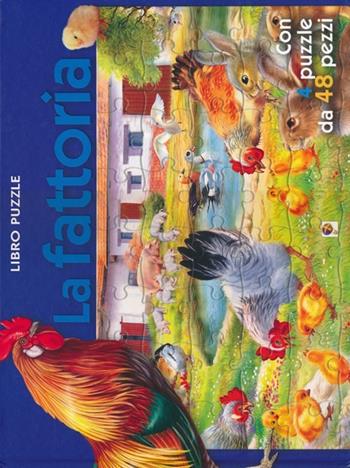 La fattoria. Libro puzzle  - Libro Edizioni del Baldo 2013 | Libraccio.it