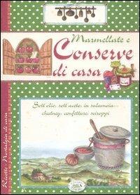 Marmellate e conserve di casa  - Libro Edizioni del Baldo 2012, Nostalgia di casa | Libraccio.it