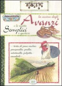 La cucina degli avanzi  - Libro Edizioni del Baldo 2012, Nostalgia di casa | Libraccio.it