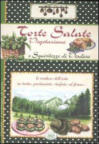 Torte salate vegetariane e squisitezze di verdure  - Libro Edizioni del Baldo 2012, Nostalgia di casa | Libraccio.it
