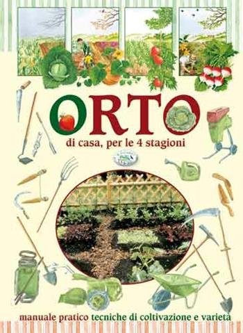 Orto di casa per le 4 stagioni  - Libro Edizioni del Baldo 2013 | Libraccio.it