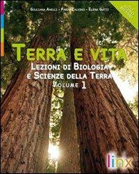 Terra e vita. Lezioni di biologia e scienze della terra. Per le Scuole superiori. Vol. 2 - Giuliana Anelli, Elena Gatti, Fabio Calvino - Libro Linx 2010 | Libraccio.it