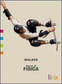 Corso di fisica. Con espansione online. Vol. 3: Elettromagnetismo, fisica atomica e subatomica - James S. Walker - Libro Linx 2010 | Libraccio.it