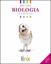 Biologia. Lezioni di vita. Volume unico. Per le Scuole superiori. Con espansione online