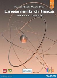 Lineamenti di fisica. LibroLIM. Con espansione online. Vol. 1 - Parodi, Ostili, MOCHI ONORI - Libro Linx 2012 | Libraccio.it