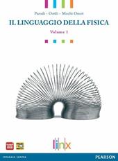 Linguaggio della fisica. Con espansione online. Vol. 1