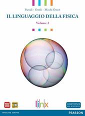 Linguaggio della fisica. Con espansione online. Vol. 2