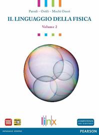 Linguaggio della fisica. Per le Scuole superiori. Vol. 2 - Parodi, Ostili - Libro Linx 2012 | Libraccio.it