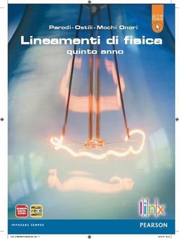 Lineamenti di fisicaLIM. Per il triennio delle Scuole superiori. Con libro - Guglielmo Mochi Onori, Marco Ostili, G. Paolo Parodi - Libro Linx 2014 | Libraccio.it