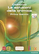 Le soluzioni della chimica-Active book. Per il biennio. Con DVD