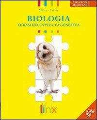 Biologia. Le basi della vita, la genetica. Ediz. modulare. Con espansione online - Kenneth R. Miller, Joseph Levine - Libro Linx 2010 | Libraccio.it