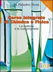 Corso integrato di chimica e fisica. La materia e le sue proprietà. Con espansione online