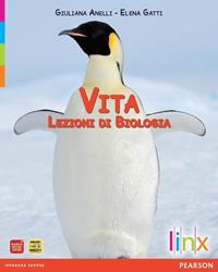 Vita. Lezioni di biologia. Volume unico. Per le Scuole superiori. - Giuliana Anelli, Elena Gatti - Libro Linx 2010 | Libraccio.it