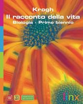 Il racconto della vita. Per il biennio delle Scuole superiori. Con espansione online
