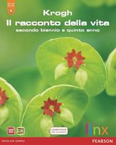Il racconto della vita. LibroLIM. Per il triennio delle Scuole superiori. Con espansione online