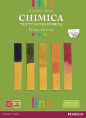 Chimica. Tutto si trasforma. Volume unico. Per il biennio delle Scuole superiori. Con DVD-ROM. Con espansione online