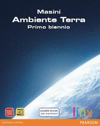 Ambiente terra. Per il primo biennio. Con espansione online - Laura Masini - Libro Linx 2011 | Libraccio.it