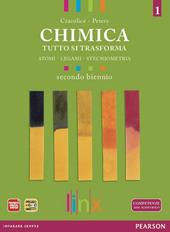 Chimica. Tutto si trasforma. Per il secondo biennio delle Scuole superiori. Con espansione online. Vol. 1