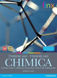 Chimica. Carbonio, biomolecole, metabolismo. Per le Scuole superiori. - Timberlake - Libro Linx 2012 | Libraccio.it