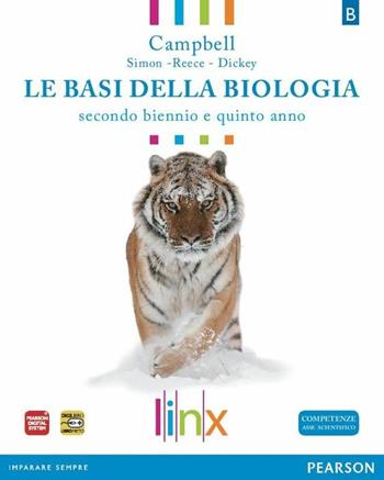 Le basi della biologia. Per il triennio delle Scuole superiori. Con espansione online. Vol. 2: Genetica ed evoluzione-Il metabolismo di base - Campbell - Libro Linx 2012 | Libraccio.it