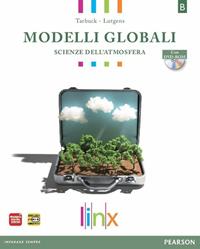 Modelli globali. Con DVD-ROM. Con e-book. Con espansione online. Vol. 2: Scienze atmosfera e ambiente - Tarbuck, Lutgens - Libro Linx 2013 | Libraccio.it
