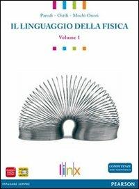 Linguaggio della fisica. Per le Scuole superiori. DVD-ROM. Vol. 1 - Parodi, Ostili, Mochi - Libro Linx 2012 | Libraccio.it