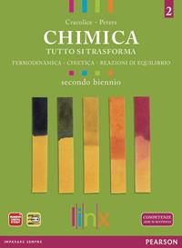 Chimica. Tutto si trasforma. Per il secondo biennio delle Scuole superiori. Con espansione online. Vol. 2 - Cracolice, Glynis Peters - Libro Linx 2012 | Libraccio.it