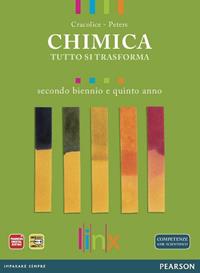 Chimica. Tutto si trasforma. Per il triennio delle Scuole superiori. - Cracolice, Glynis Peters - Libro Linx 2012 | Libraccio.it