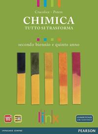 Chimica. Tutto si trasforma. Per il triennio delle Scuole superiori. Con espansione online - Cracolice, Glynis Peters - Libro Linx 2012 | Libraccio.it