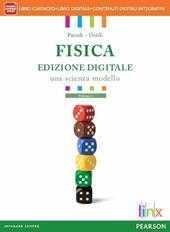 Fisica. Una scienza modello. Con e-book. Con espansione online. Vol. 1