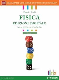 Fisica. Una scienza modello. Per le Scuole superiori. Vol. 1 - Parodi, Ostili - Libro Linx 2012 | Libraccio.it