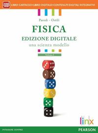 Fisica. Una scienza modello. Per le Scuole superiori. Vol. 2 - Parodi, Ostili - Libro Linx 2013 | Libraccio.it