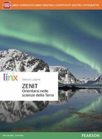 Zenit. Orientarsi nelle scienze della terra. Con e-book. Con espansione online - Frederick K. Lutgens, Edward J. Tarbuck - Libro Linx 2014 | Libraccio.it