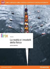 Realtà e i modelli della fisica. Con e-book. Con espansione online - James S. Walker - Libro Linx 2014 | Libraccio.it