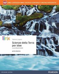 Scienze della terra per idee. Con e-book. Con espansione online - Frederick K. Lutgens, Maurizio Santilli, Edward J. Tarbuck - Libro Linx 2014 | Libraccio.it