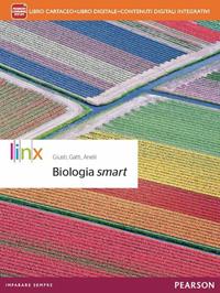 Biologia smart. Con e-book. Con espansione online - Giuliana Anelli, Cristina Gatti, Elena Gatti - Libro Linx 2014 | Libraccio.it