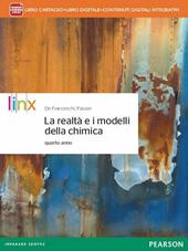 Realtà e i modelli della chimica. Per la 4ª classe delle Scuole superiori. Con e-book. Con espansione online