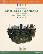 Modelli globali con ecologia. Con Il rischio sismico. Con e-book. Con espansione online