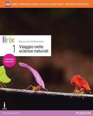 Viaggio nelle scienze naturali. Con e-book. Con espansione online. Vol. 1 - Bianchi, Levi, De Franceschi - Libro Linx 2015 | Libraccio.it