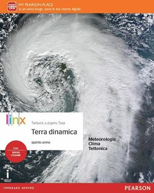 Terra dinamica. Per le Scuole superiori. - Tarbuck, Lutgens, Tasa - Libro Linx 2016 | Libraccio.it