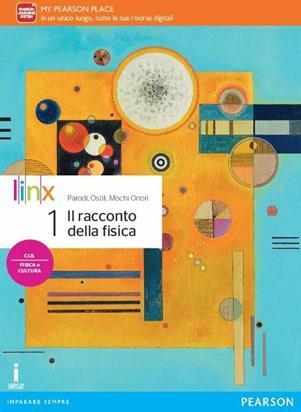 Il racconto della fisica. Con e-book. Con espansione online. Vol. 1 - Parodi, Ostili, Guglielmo Mochi Onori - Libro Linx 2016 | Libraccio.it