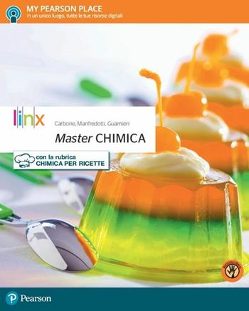 Masterchimica. Con e-book. Con espansione online - Patrizio Carbone, Chiara Manfredotti, Vincenzo Guarnieri - Libro Linx 2017 | Libraccio.it