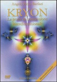 Kryon. La porta di connessione interdimensionale. Con DVD - Angelo Picco Barilari - Libro Anima Edizioni 2009 | Libraccio.it